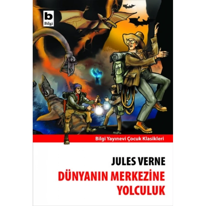 Dünyanın Merkezine Yolculuk - Jules Verne - Bilgi Yayınevi
