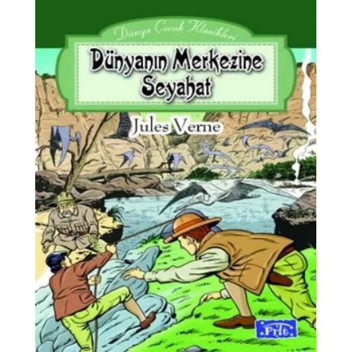 Dünyanın Merkezine Yolculuk - Jules Verne - Parıltı Yayınları