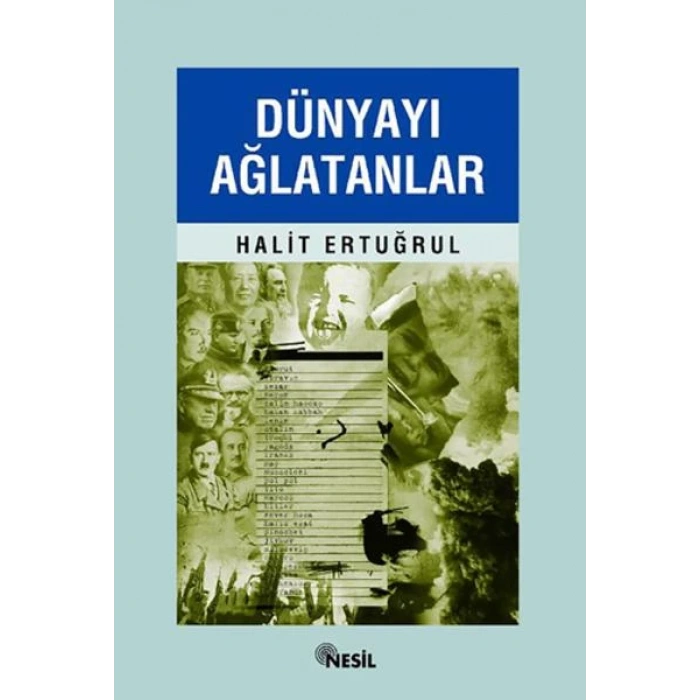 Dünyayı Ağlatanlar-Halit Ertuğrul-Nesil Yayınları