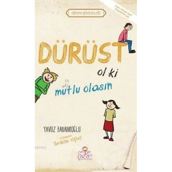 Dürüst Ol Ki Mutlu Olasın - Yavuz Bahadıroğlu - Nesil Yayınları