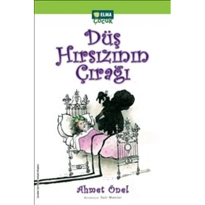 Düş Hırsızının Çırağı - Ahmet Önel - Elma Çocuk