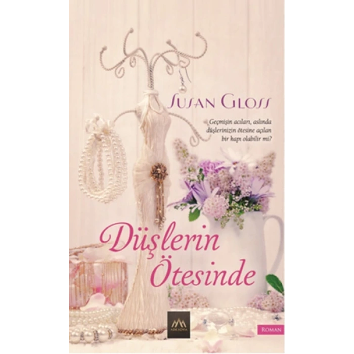 Düşlerin Ötesinde - Susan Gloss - Arkadya Yayınları