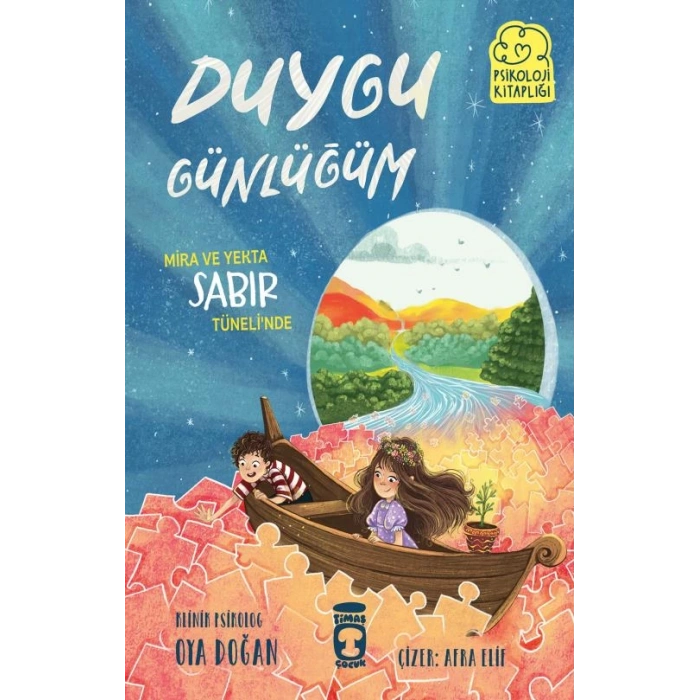 Duygu Günlüğüm 4-Mira Ve Yekta Sabır Tünelinde-Oya Doğan-Timaş Çocuk