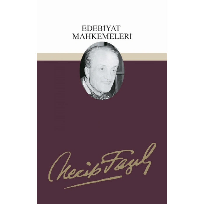 Edebiyat Mahkemeleri - Necip Fazıl Kısakürek – Büyük Doğu Yayınları