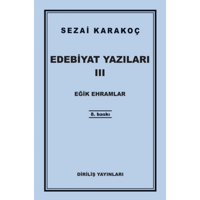 Edebiyat Yazıları 3: Eğik Ehramlar-Sezai Karakoç-Diriliş Yayınları