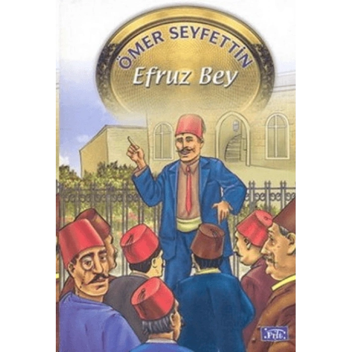 Efruz Bey - Ömer Seyfettin - Parıltı Yayınları