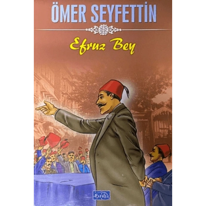 Efruz Bey - Ömer Seyfettin - Parıltı Yayınları