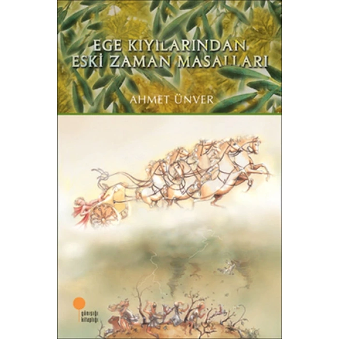 Ege Kıyılarından Eski Zaman Masalları - Ahmet Ünver - Günışığı Yayınları