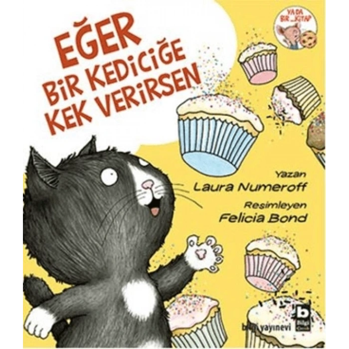 Eğer Bir Kediciğe Kek Verirsen - Laura Numeroff - Bilgi Yayınları