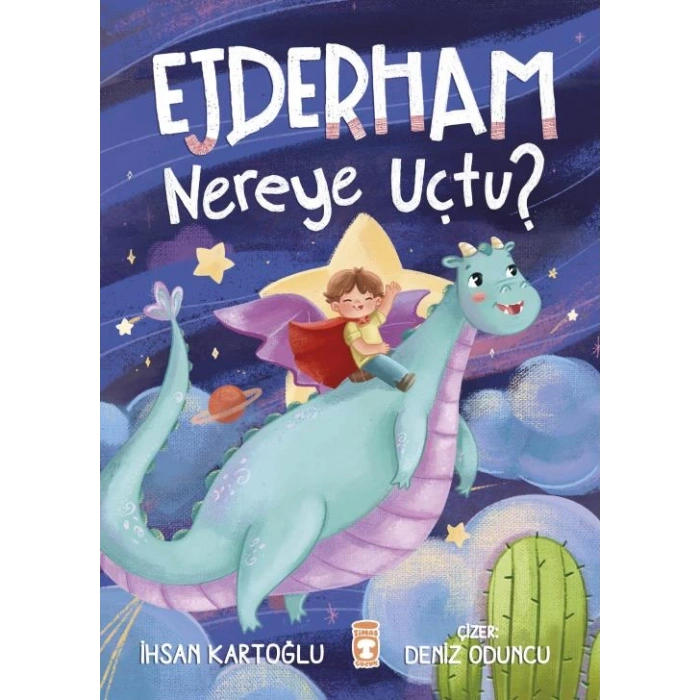 Ejderham Nereye Uçtu-İhsan Kartoğlu-Timaş Çocuk Yayınları