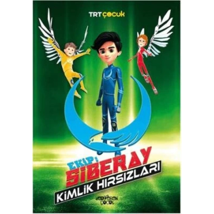 Ekip Siberay Kimlik Hırsızları  - Yediveren Çocuk Yayınları