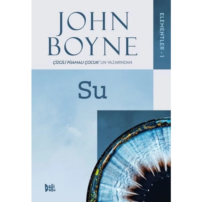 Elementler 1: Su-John Boyne-Deli Dolu Yayınları