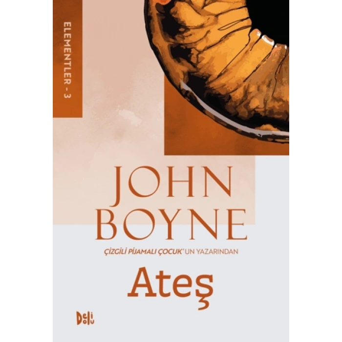 Elementler 3 Ateş - John Boyne - Delidolu Yayınları