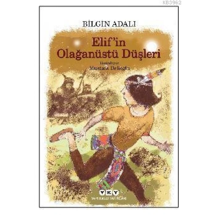 ELİFİN OLAĞANÜSTÜ DÜŞLERİ-1 -BİLGİN ADALI-YAPIKREDİ YAYINLARI