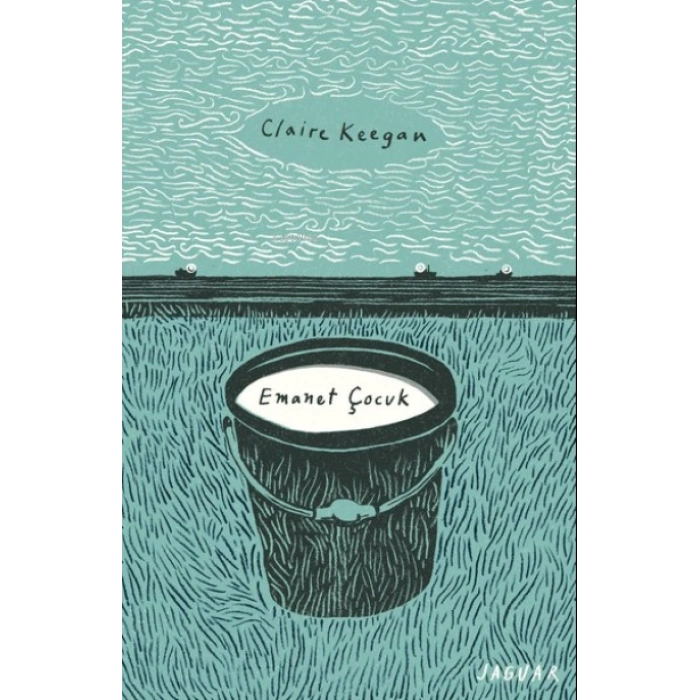 Emanet Çocuk - Claire Keegan - Jaguar Kitap