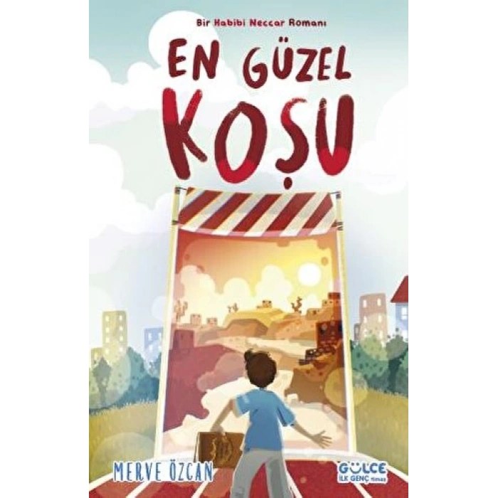 En Güzel Koşu - Bir Habibi Neccar Romanı - Merve Özcan - Gülce Kitap