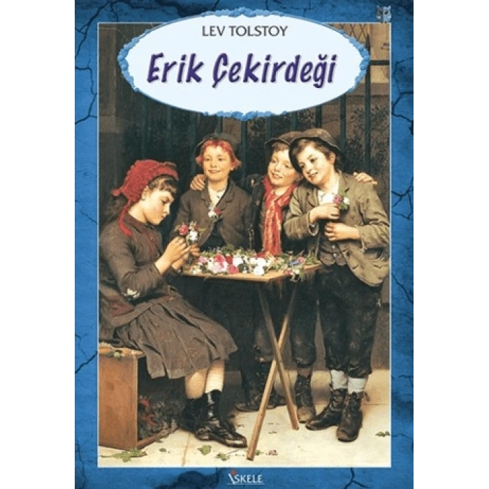 Erik Çekirdeği - Lev Nikolayeviç Tolstoy - İskele Yayınları