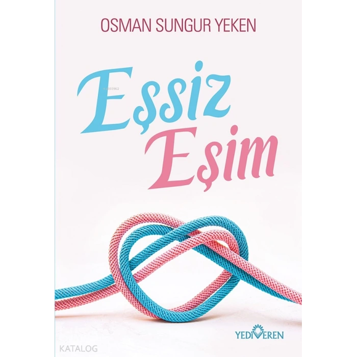 Eşsiz Eşim-Osman Sungur-Yediveren Yayınları