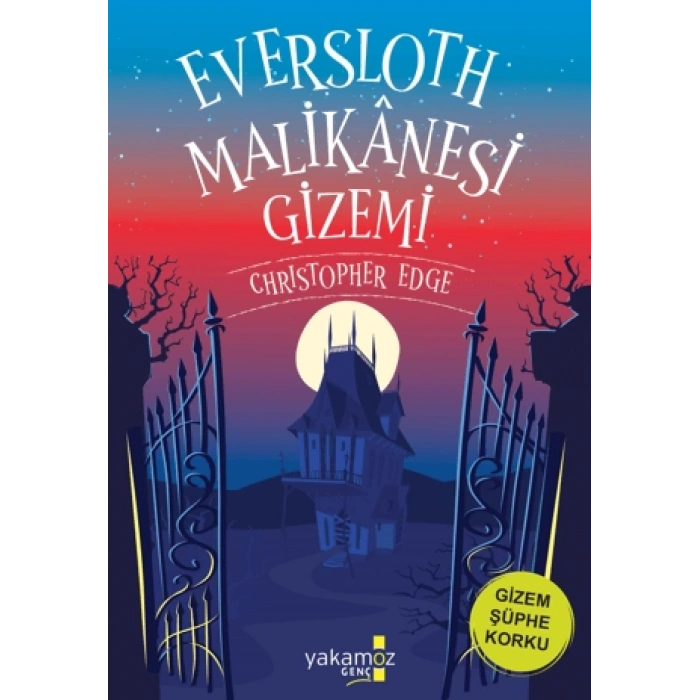 Eversloth Malikanesi Gizemi-Christopher Edge-Yakamoz Yayınevi