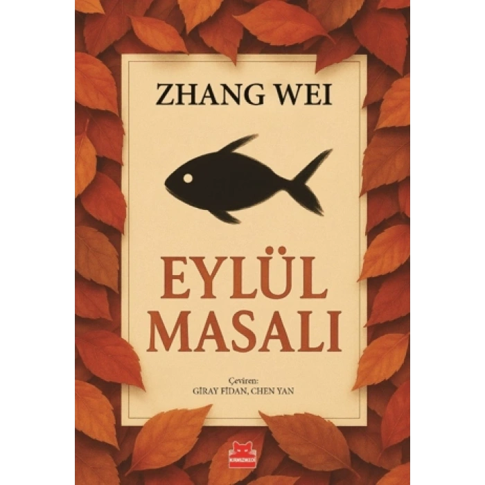 Eylül Masalı-Zhang Wei-Kırmızı Kedi Yayınları