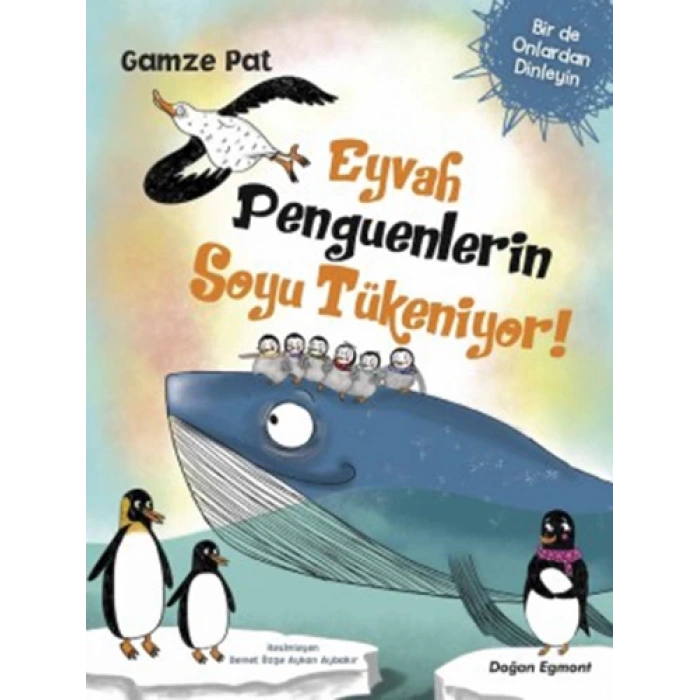 Eyvah Penguenlerin Soyu Tükeniyor - Gamze Pat - Doğan Egmont Yayınları