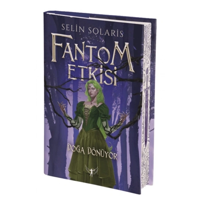 Fantom Etkisi-Doğa Dönüyor (Ciltli) - Selin Solaris - Artemis Yayınları