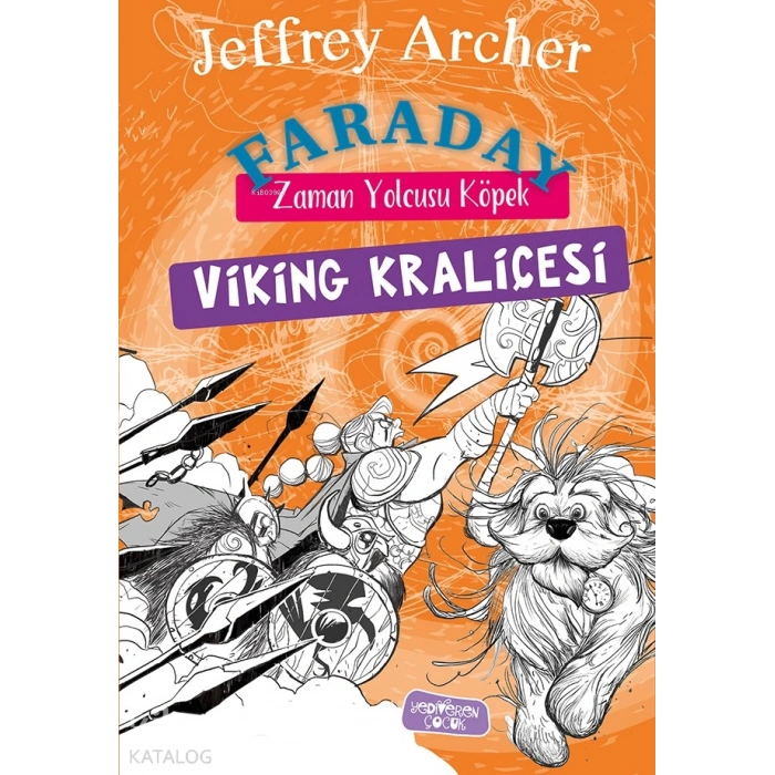 Faraday Zaman Yolcusu Köpek-Viking Kraliçesi-Jeffrey Archer-Yediveren Çocuk