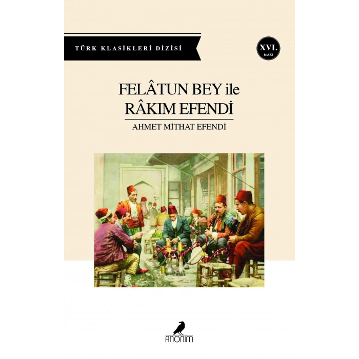 Felatun Bey ile Rakım Efendi - Ahmet Mithat Efendi - Anonim Yayınları