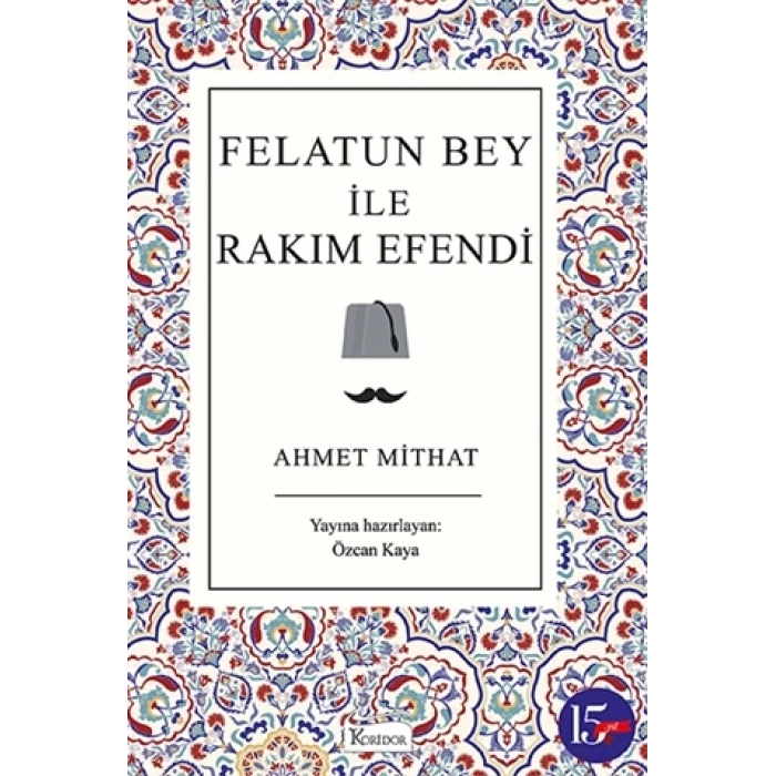 Felatun Bey İle Rakım Efendi (Bez Kapak) - Ahmet Mithat Efendi - Koridor Yayınları