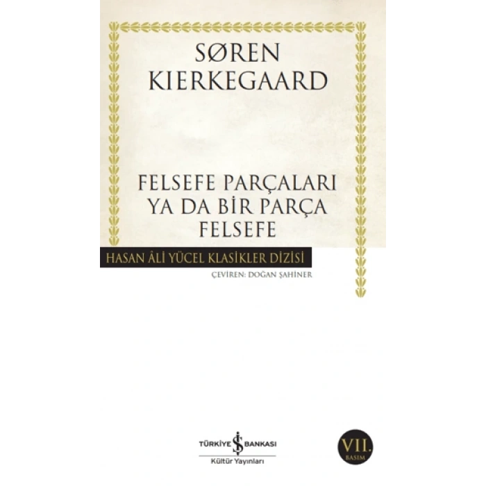 Felsefe Parçaları Ya Da Bir Parça Felsefe - Soren Kierkegaard - İş Bankası Kültür Yayınları
