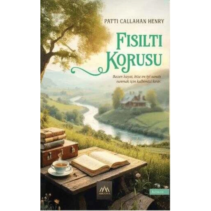Fısıltı Korosu-Patti Callahan Henry-Arkadya Yayınları