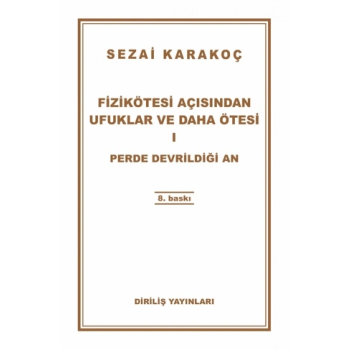 Fizikötesi Açısından Ufuklar ve Daha Ötesi 1-Sezai Karakoç-Diriliş Yayınları