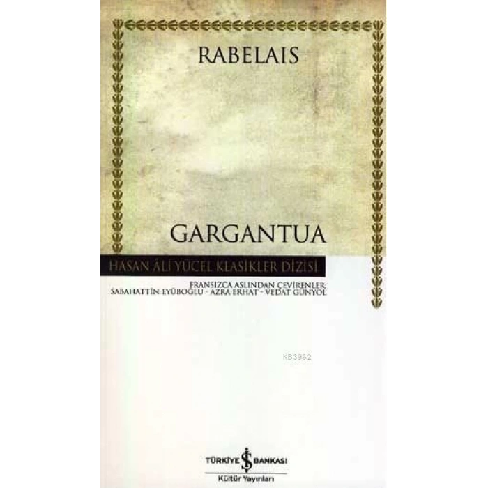 Gargantua - François Rabelais - İş Bankası Kültür Yayınları