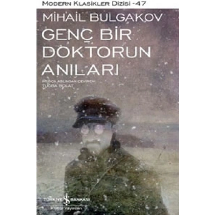 Genç Bir Doktorun Anıları - Mihayl Afanasyeviç Bulgakov - İş Bankası Kültür Yayınları