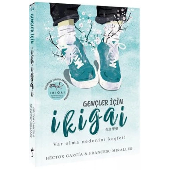 Gençler İçin İkigai - Frances Miralles - İndigo Yayınları
