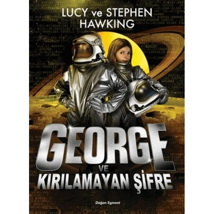 George ve Kırılamayan Şifre-Lucy Hawking , Stephen Hawking-Doğan Çocuk