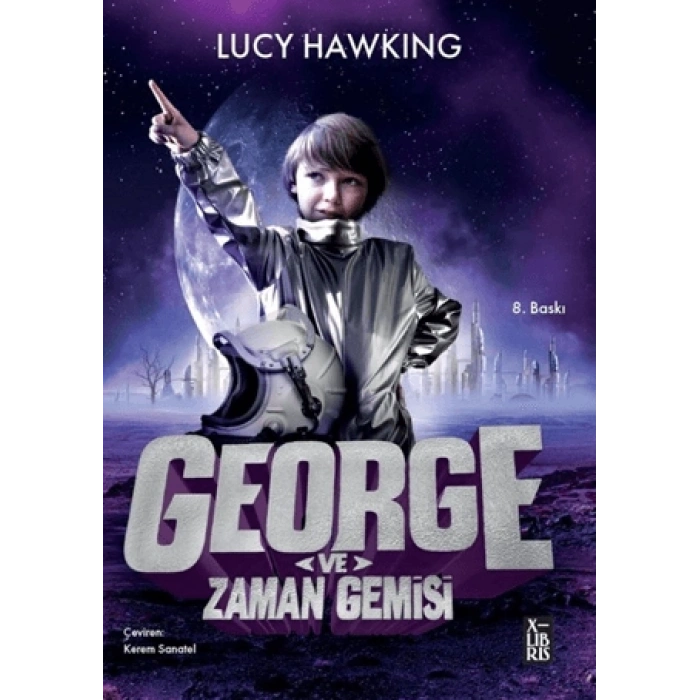 George ve Zaman Gemisi-Lucy Hawking-XLIBRIS