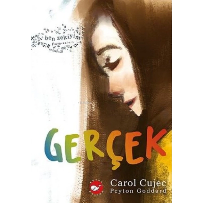 Gerçek - Carol Cujec - Beyaz Balina Yayınları