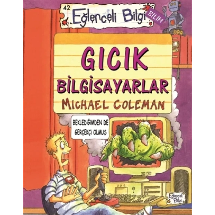 Gıcık Bilgisayarlar - Michael Coleman - Eğlenceli Bilgi Yayınları