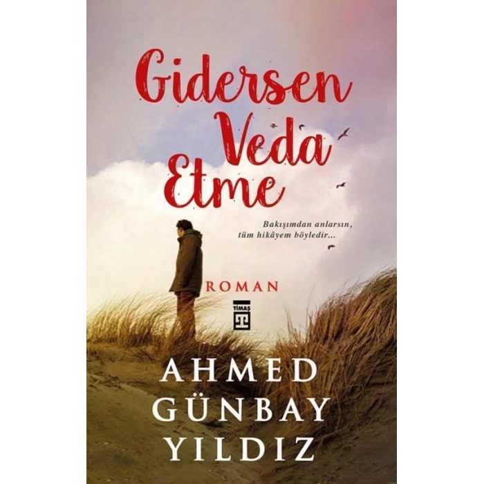 Gidersen Veda Etme - Ahmed Günbay Yıldız - Timaş Yayınları