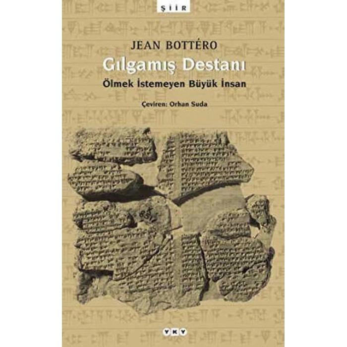 Gılgamış Destanı-Jean Bottero-Yapı Kredi Yayınları