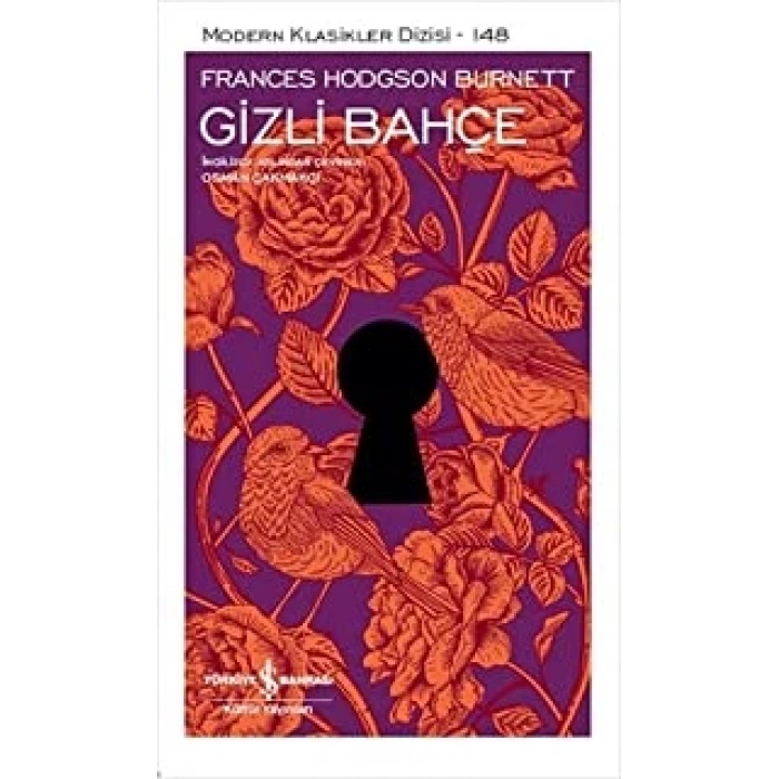 Gizli Bahçe - Frances Hodgson Burnett- İş Bankası Kültür Yayınları