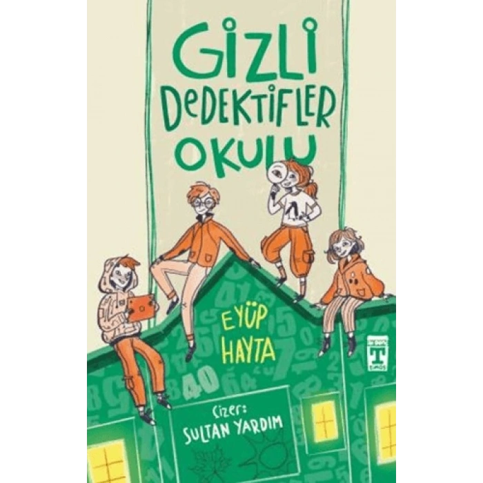 Gizli Dedektifler Okulu-Eyüp Hayta-İlk Genç Timaş