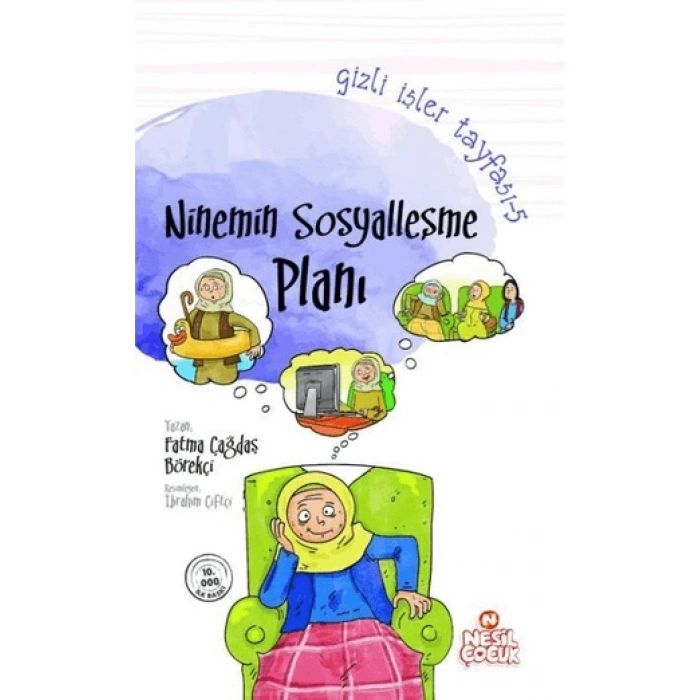 Gizli İşler Tayfası 5 - Ninemin Sosyalleşme Planı-Fatma Çağdaş Börekçi-Nesil Çocuk Yayınları
