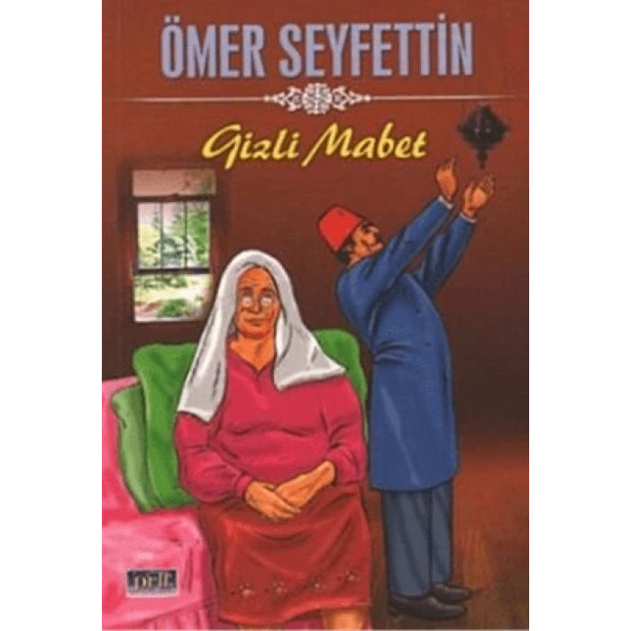 GİZLİ MABET- ÖMER SEYFETTİN-PARILTI YAYINLARI