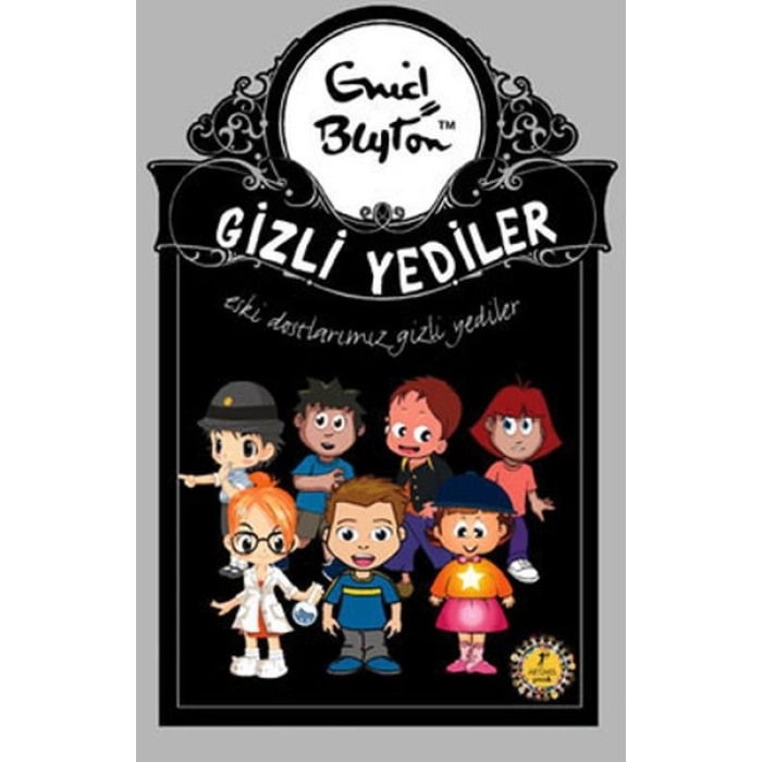 GİZLİ YEDİLER ESKİ DOSTLARIMIZ - ENİD BLYTON - ARTEMİS YAYINLARI