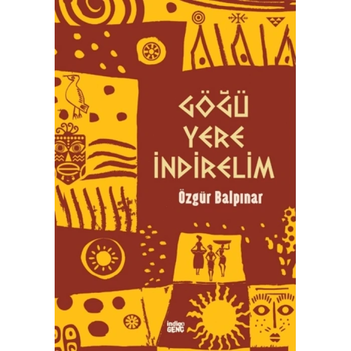 Göğü Yere İndirelim - Özgür Balpınar - İndigo Çocuk
