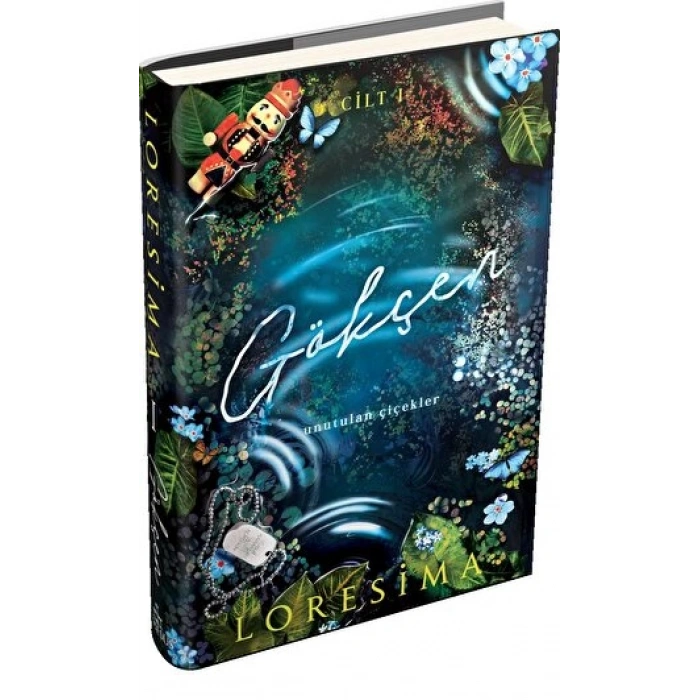 Gökçen 1-Unutulan Çiçekler (Ciltli) - Loresima - Ephesus Yayınları