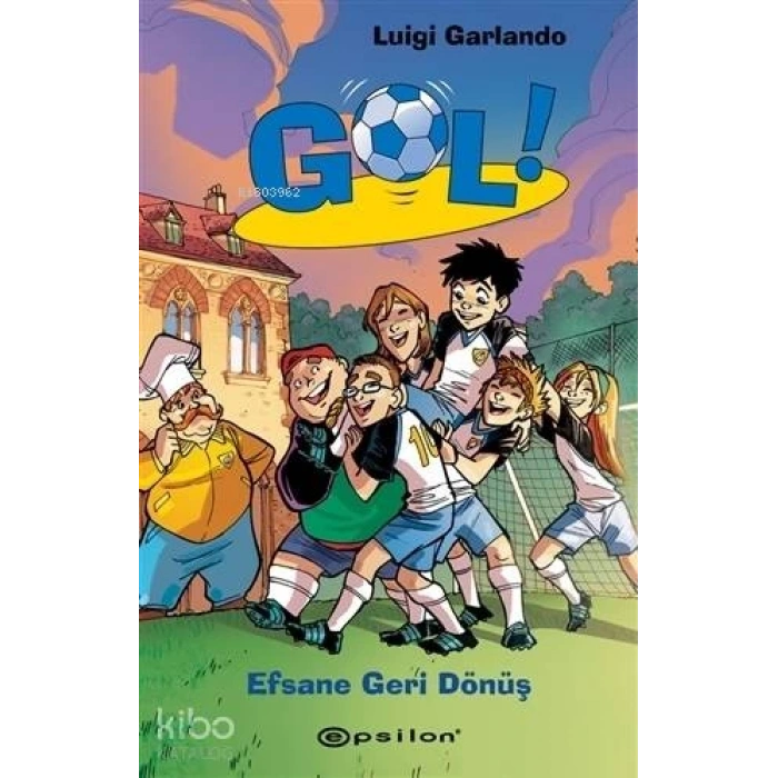 GOL 9-EFSANE GERİ DÖNÜŞ-LUİGİ GARLANDO-EPSİLON YAYINLARI