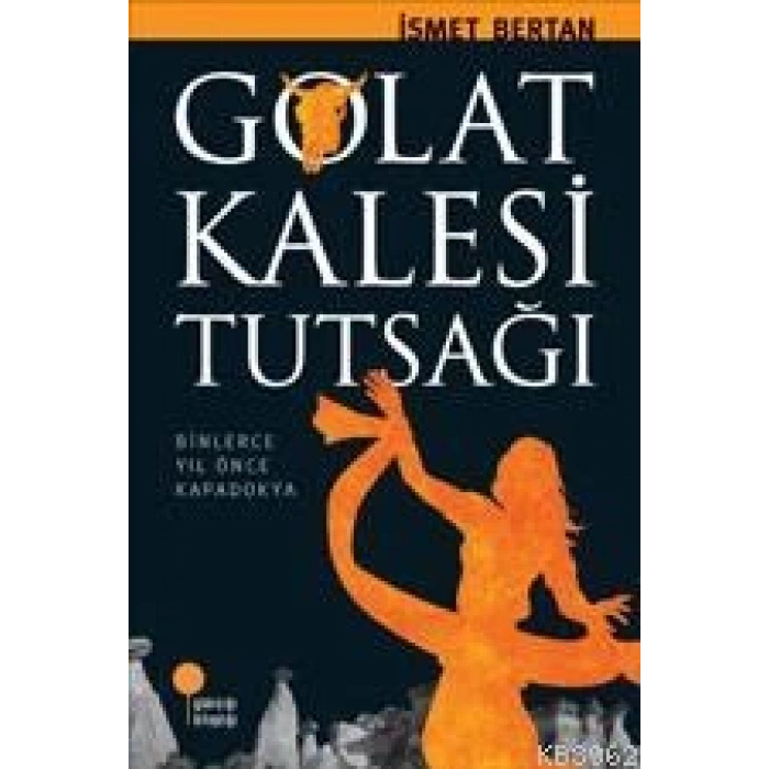 GOLAT KALESİ TUTSAĞI -İSMET BERTAN-GÜNIŞIĞI YAYINLARI